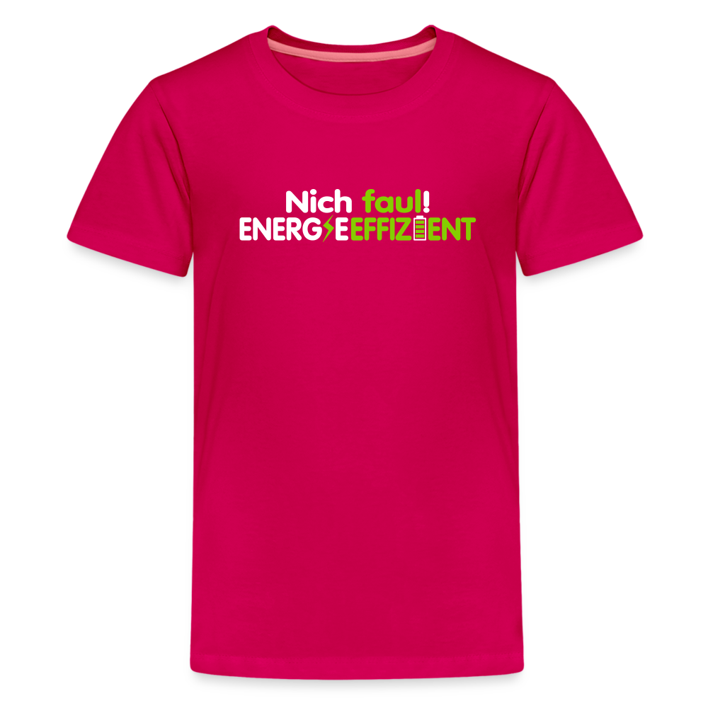 Nich faul! Energieeffizient! - Teenager Premium T-Shirt - dunkles Pink