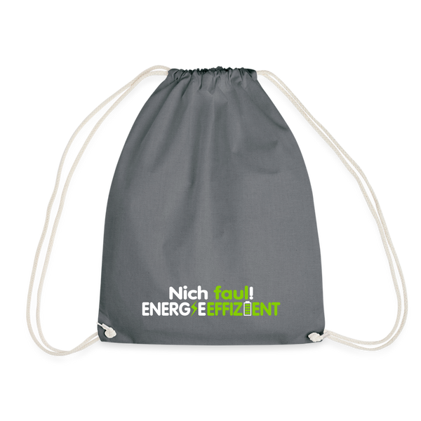 Nich faul! Energieeffizient! - Turnbeutel - Grau