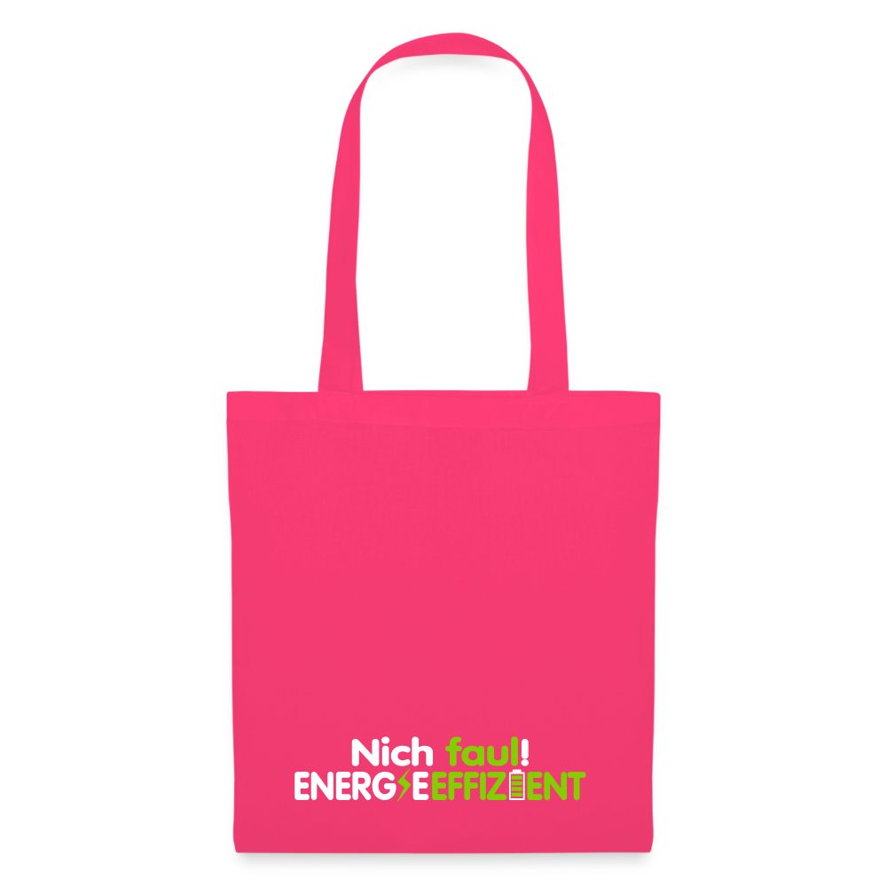 Nich faul! Energieeffizient! - Stoffbeutel - Azalea