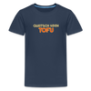 Quatsch keen Tofu! - Teenager Premium T-Shirt - Navy