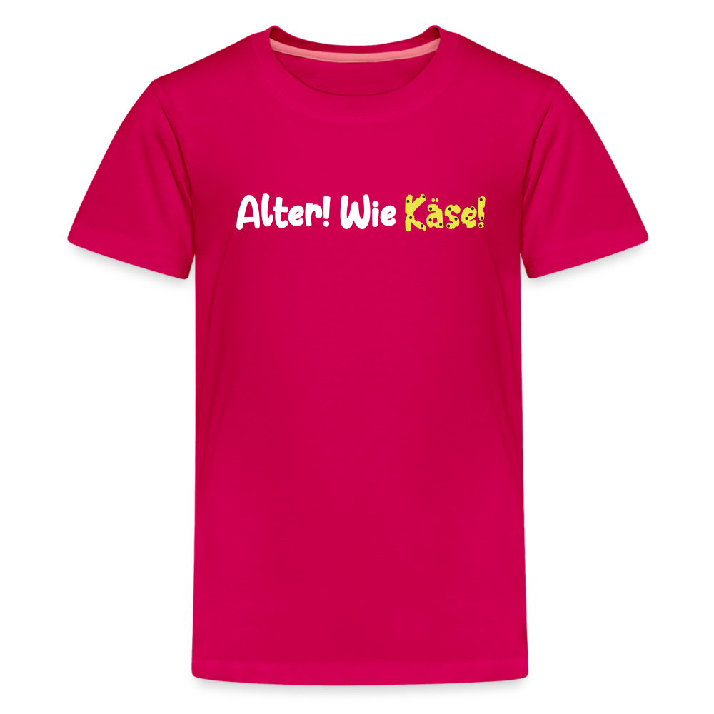 Alter! Wie Käse! - Teenager Premium T-Shirt - dunkles Pink
