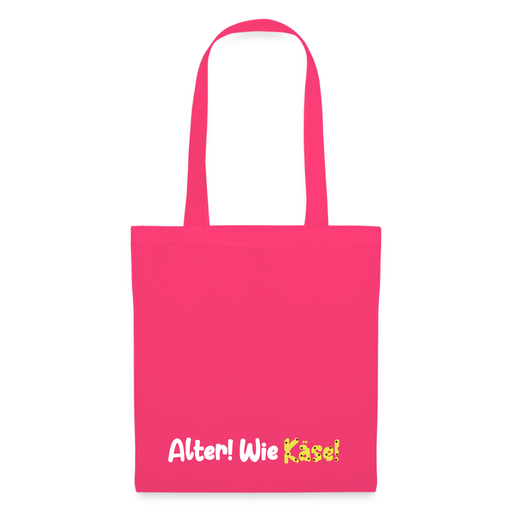 Alter! Wie Käse! - Stoffbeutel - Azalea