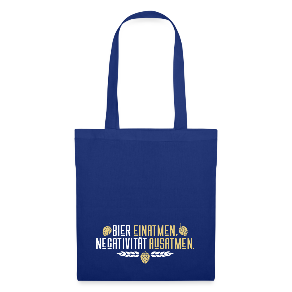 Bier einatmen, Negativität ausatmen. - Stoffbeutel - Royalblau