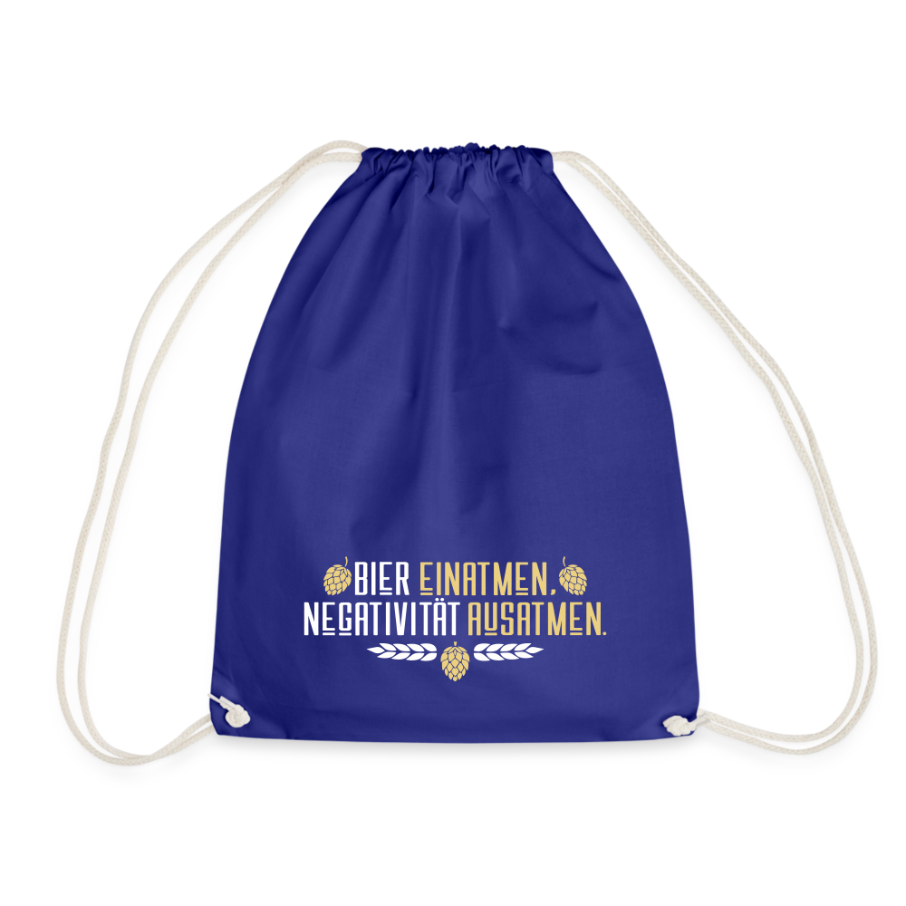 Bier einatmen, Negativität ausatmen. - Turnbeutel - Königsblau