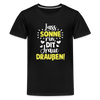 Lass Sonne rin, dit Jraue draußen! - Teenager Premium T-Shirt - Schwarz