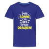 Lass Sonne rin, dit Jraue draußen! - Teenager Premium T-Shirt - Königsblau