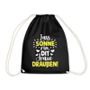 Lass Sonne rin, dit Jraue draußen! - Turnbeutel - Schwarz