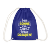 Lass Sonne rin, dit Jraue draußen! - Turnbeutel - Königsblau