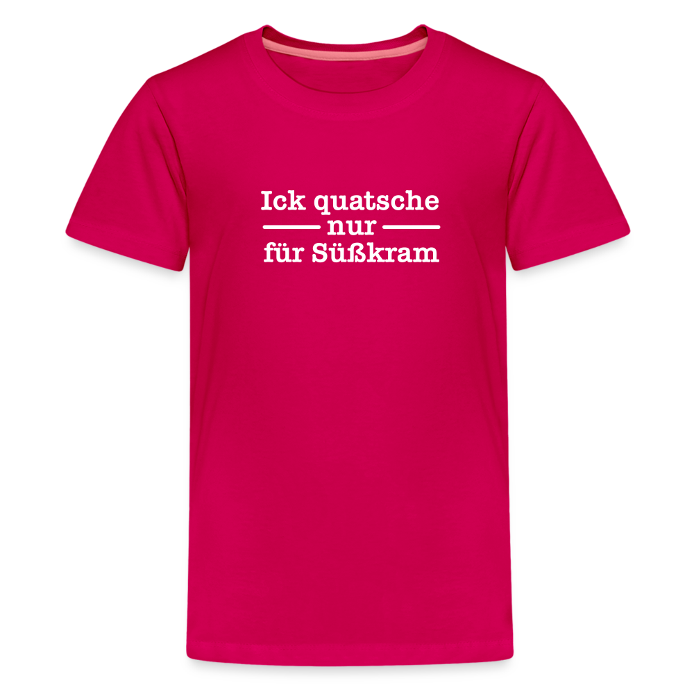 Ick quatsche nur für Süßkram - Teenager Premium T-Shirt - dunkles Pink