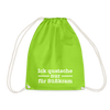 Ick quatsche nur für Süßkram - Turnbeutel - Neongrün