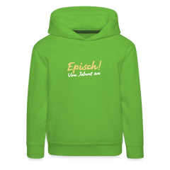 Episch! Von Jeburt an - Kinder Premium Hoodie