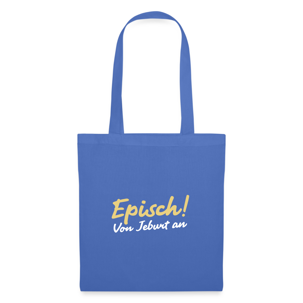 Episch! Von Jeburt an - Stoffbeutel - Hellblau