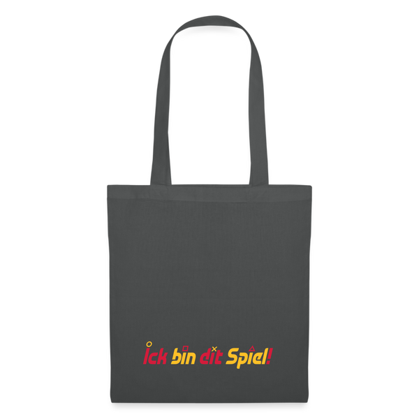 Ick bin dit Spiel! - Stoffbeutel - Graphite