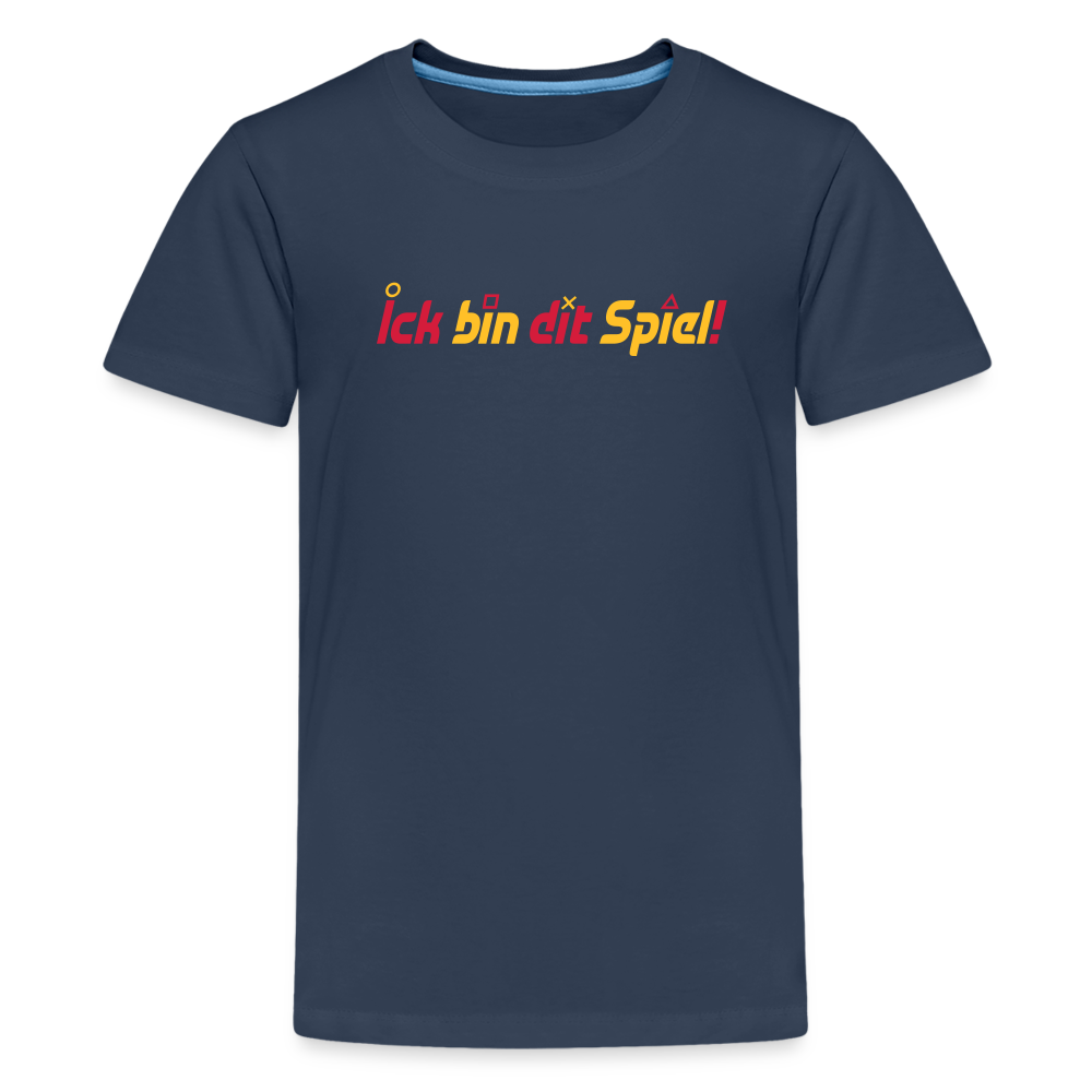 Ick bin dit Spiel! - Teenager Premium T-Shirt - Navy
