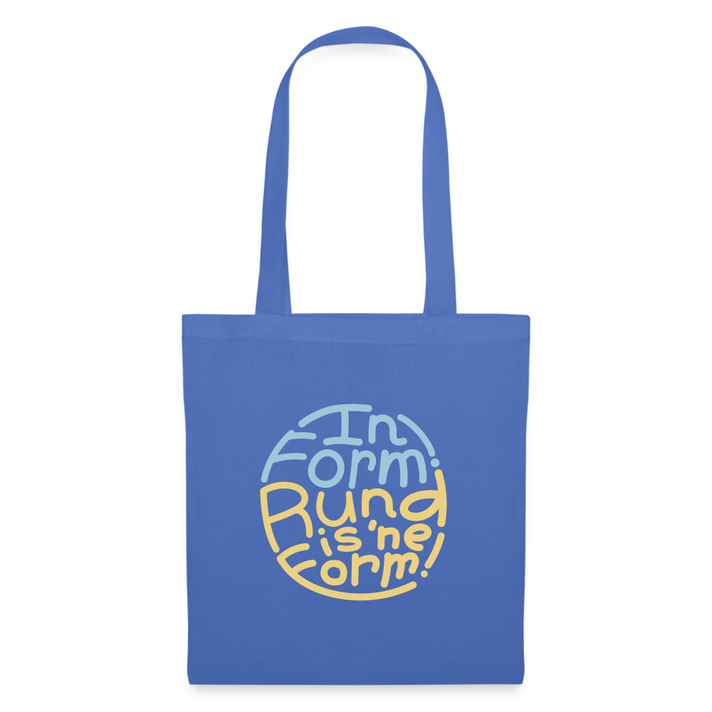 In Form! Rund is 'ne Form! - Stoffbeutel - Hellblau