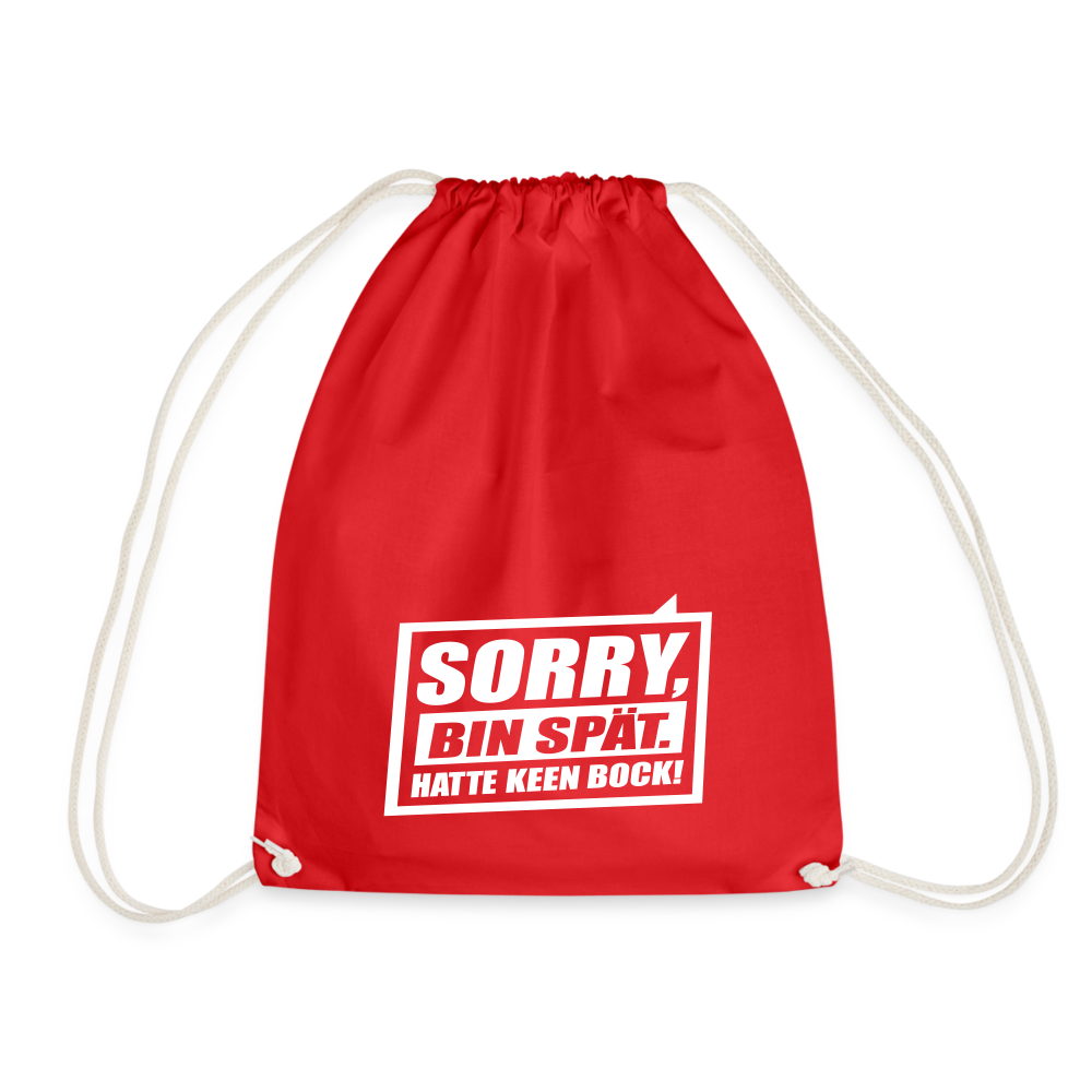 Sorry, ick bin spät. Hatte keen Bock. - Turnbeutel - Rot