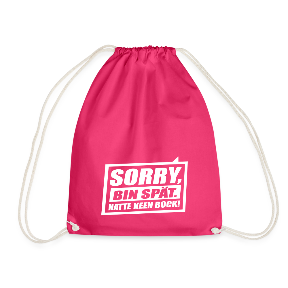 Sorry, ick bin spät. Hatte keen Bock. - Turnbeutel - Fuchsia