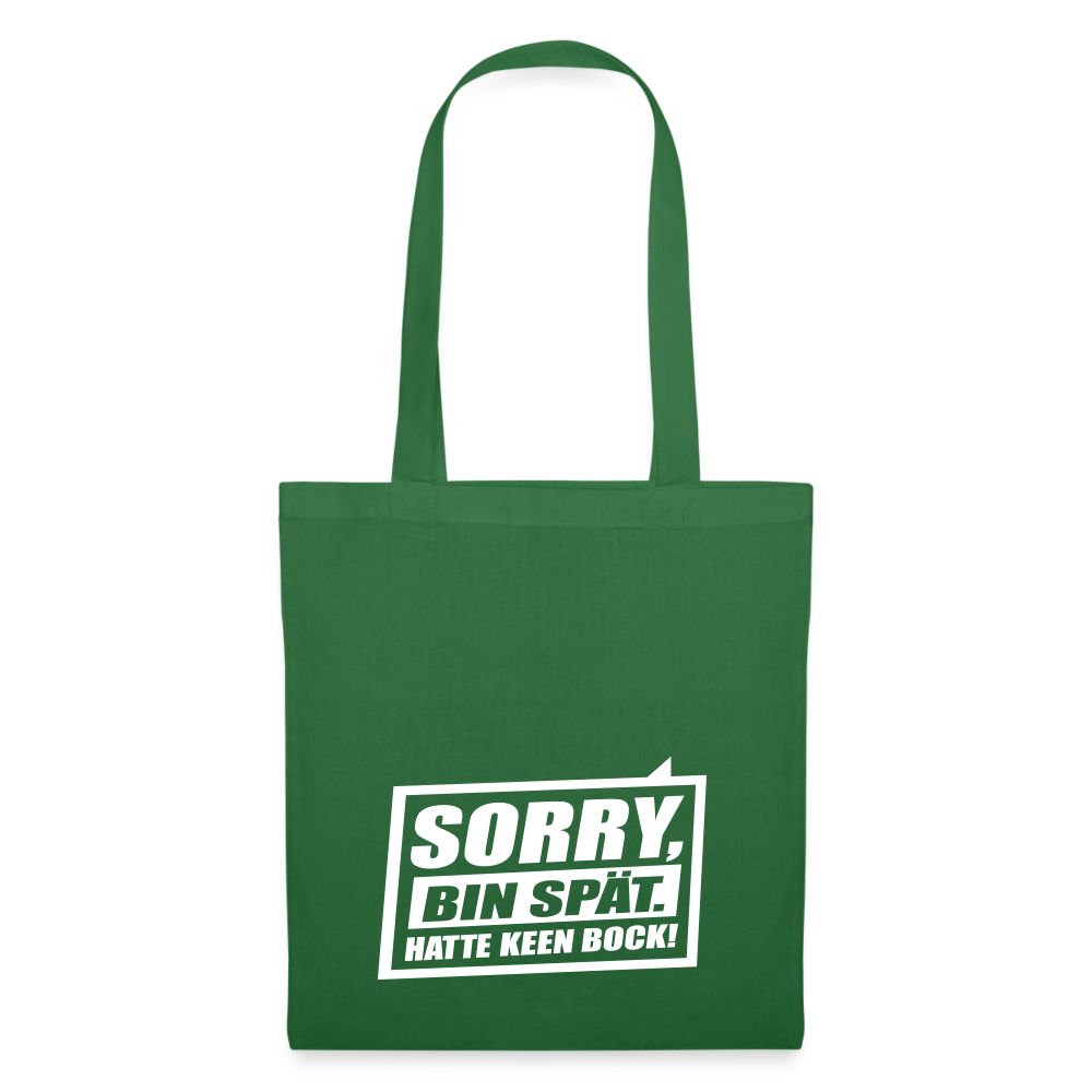 Sorry, ick bin spät. Hatte keen Bock. - Stoffbeutel - Fichte