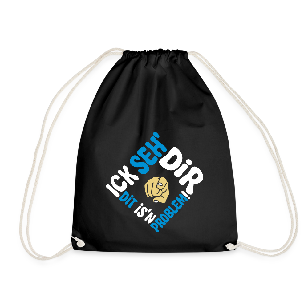 Ick seh' dir. Dit is'n Problem. - Turnbeutel - Schwarz