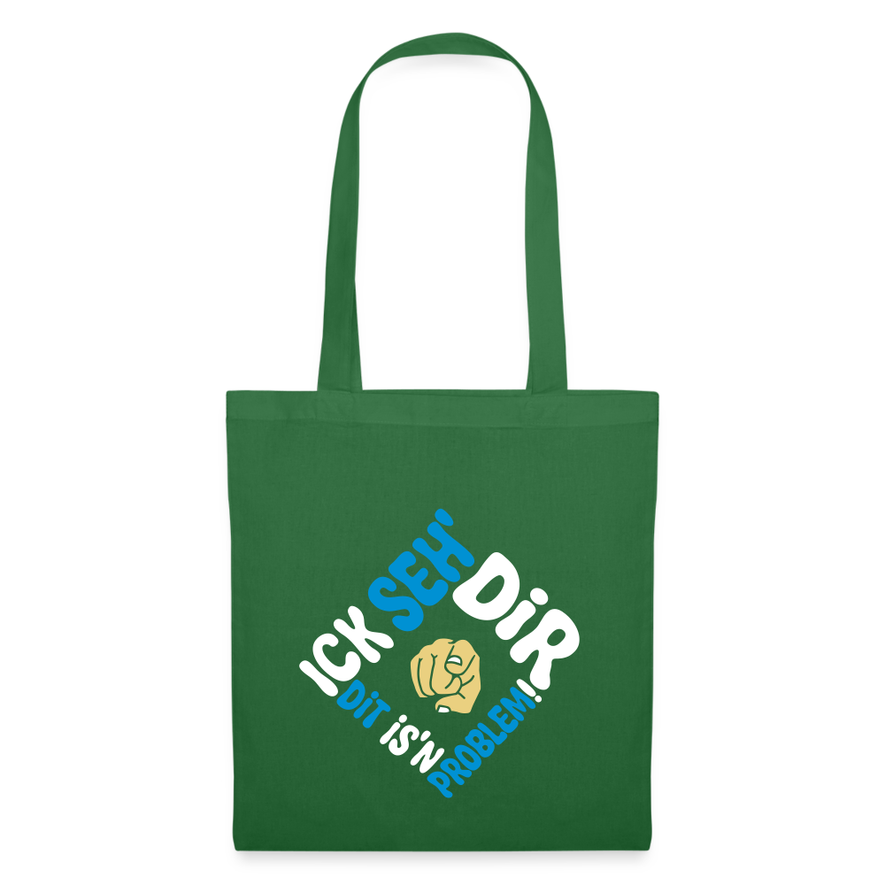 Ick seh' dir. Dit is'n Problem. - Stoffbeutel - Fichte