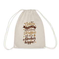 Dit Leben is zu kurz für schlechten Kaffee und olle Meckerköppe! - Turnbeutel