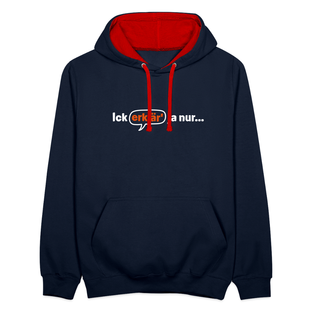 Ick erklär' ja nur… - Kontrast Hoodie - Navy/Rot