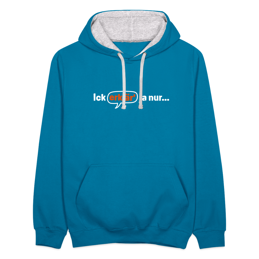 Ick erklär' ja nur… - Kontrast Hoodie - Pfauenblau/Grau meliert