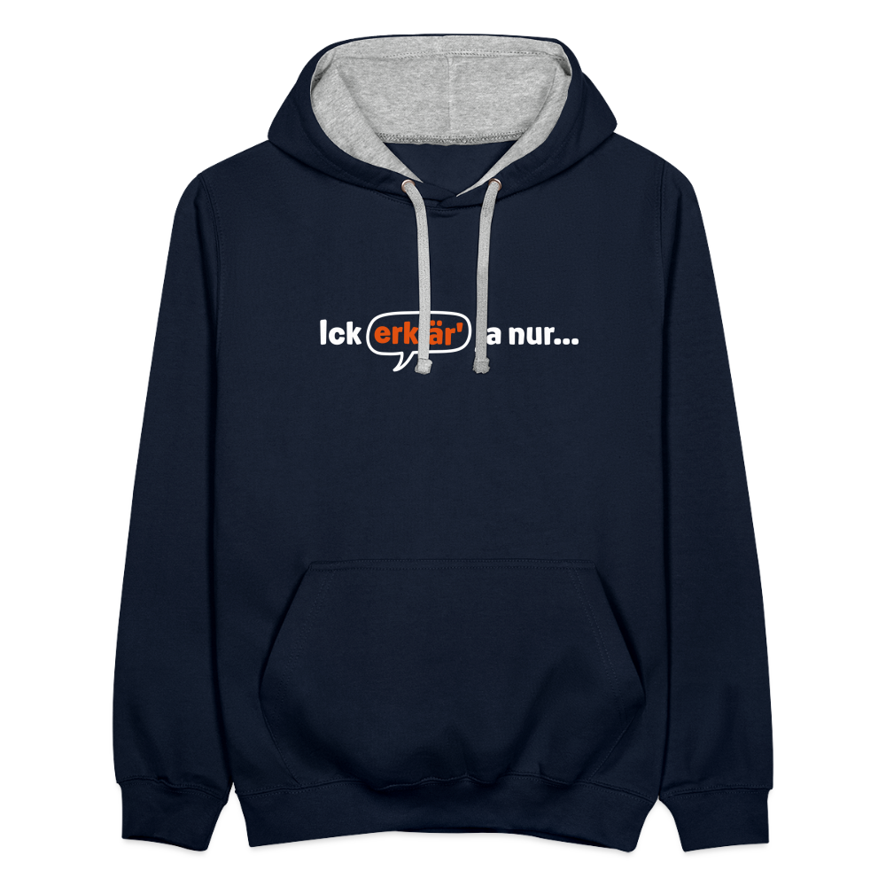 Ick erklär' ja nur… - Kontrast Hoodie - Navy/Grau meliert