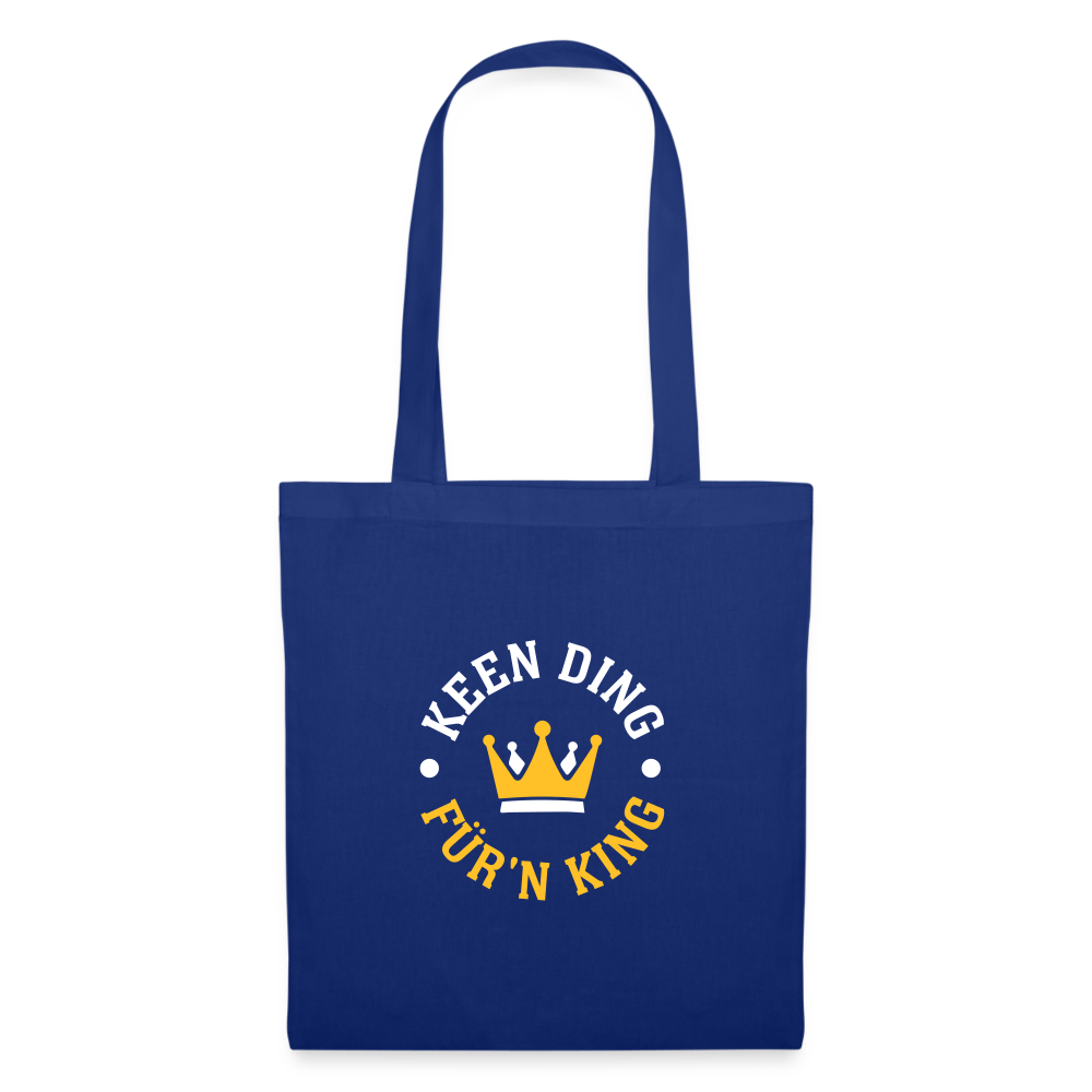 Keen Ding für'n King - Stoffbeutel - Royalblau
