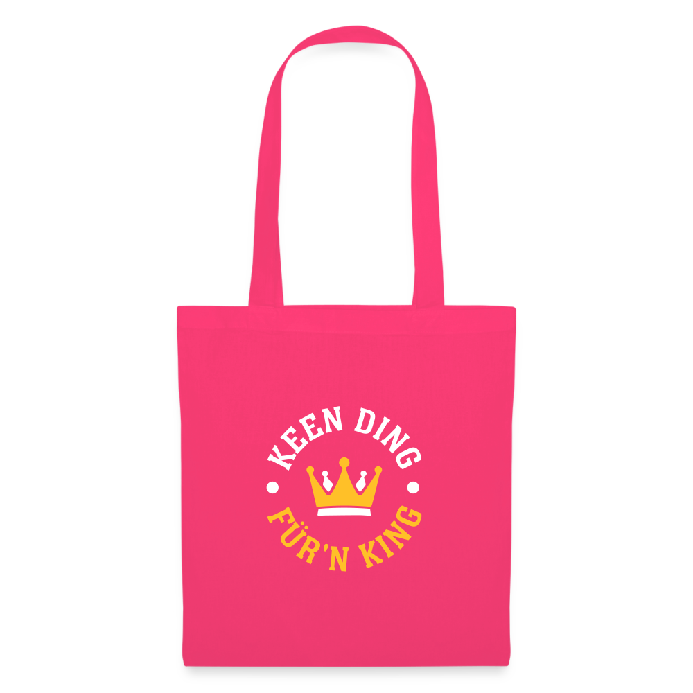 Keen Ding für'n King - Stoffbeutel - Azalea