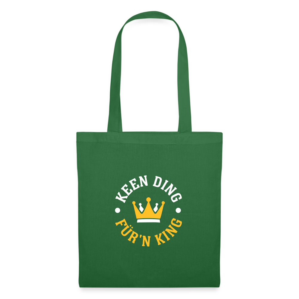 Keen Ding für'n King - Stoffbeutel - Fichte