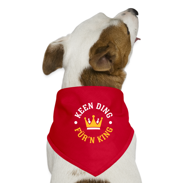 Keen Ding für'n King - Hunde-Bandana - Rot