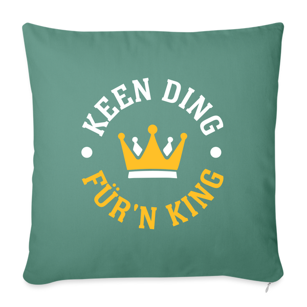 Keen Ding für'n King - Sofakissen mit Füllung (45 x 45 cm) - Tanngrün