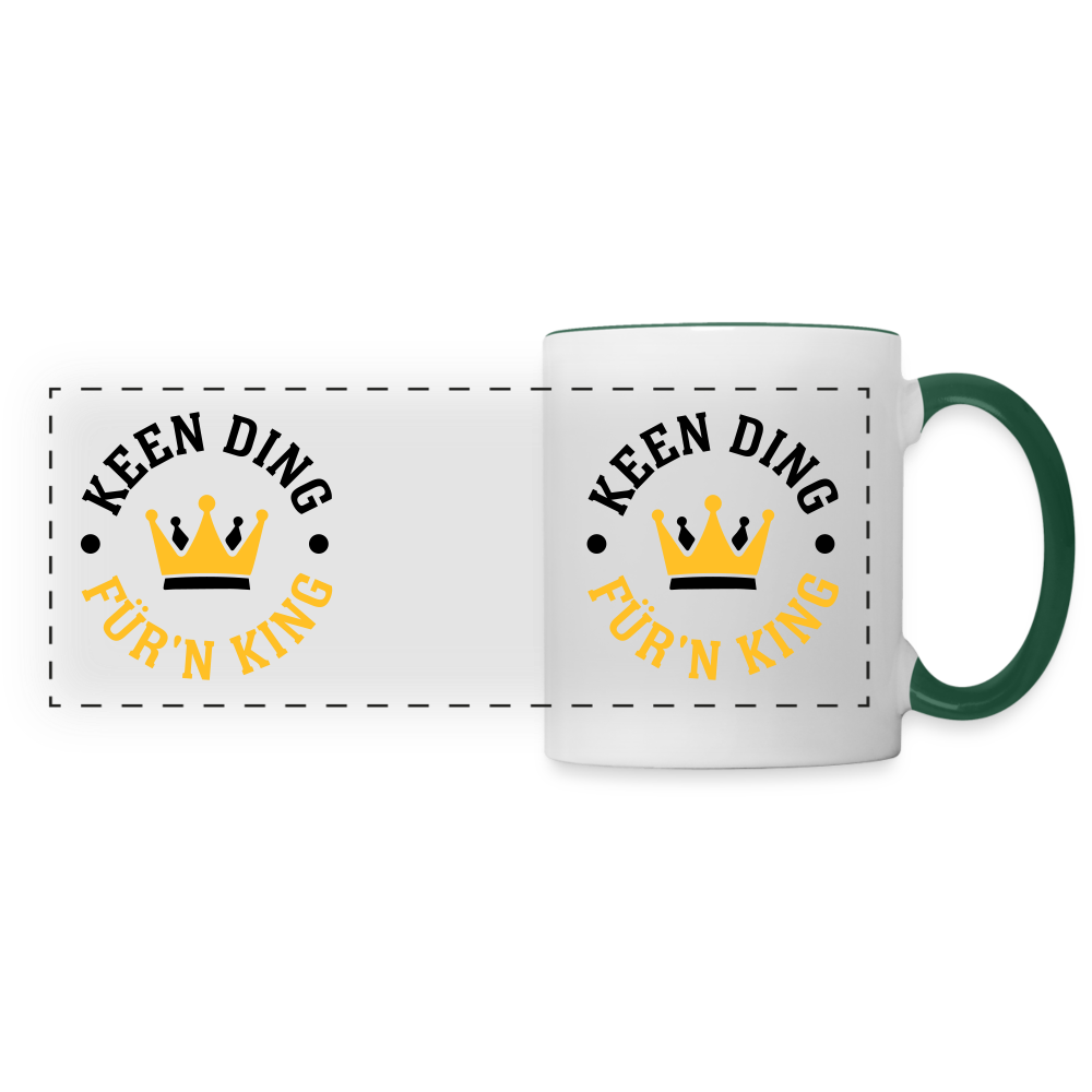 Keen Ding für'n King - Tasse zweifarbig - Weiß/Dunkelgrün