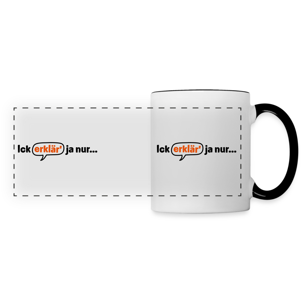 Ick erklär' ja nur… - Tasse zweifarbig - Weiß/Schwarz