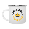 Keen Ding für'n King - Emaille Tasse