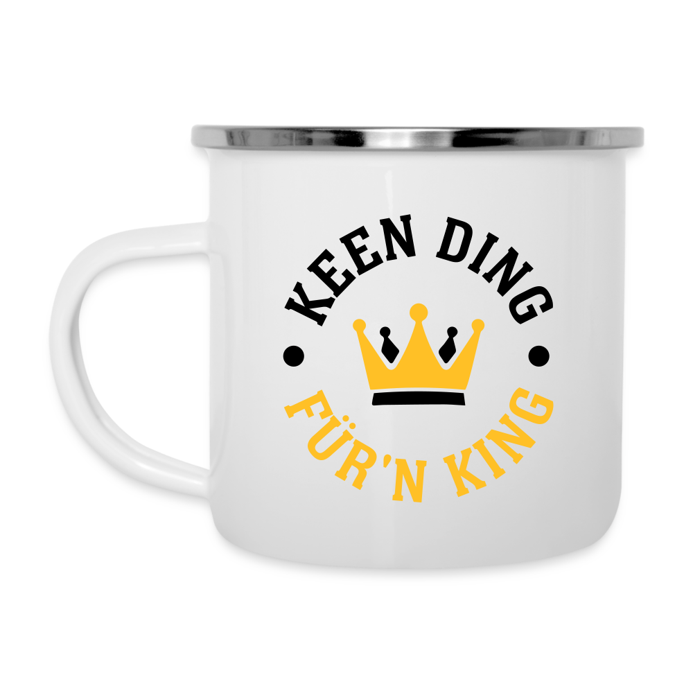 Keen Ding für'n King - Emaille Tasse