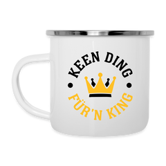 Keen Ding für'n King - Emaille Tasse