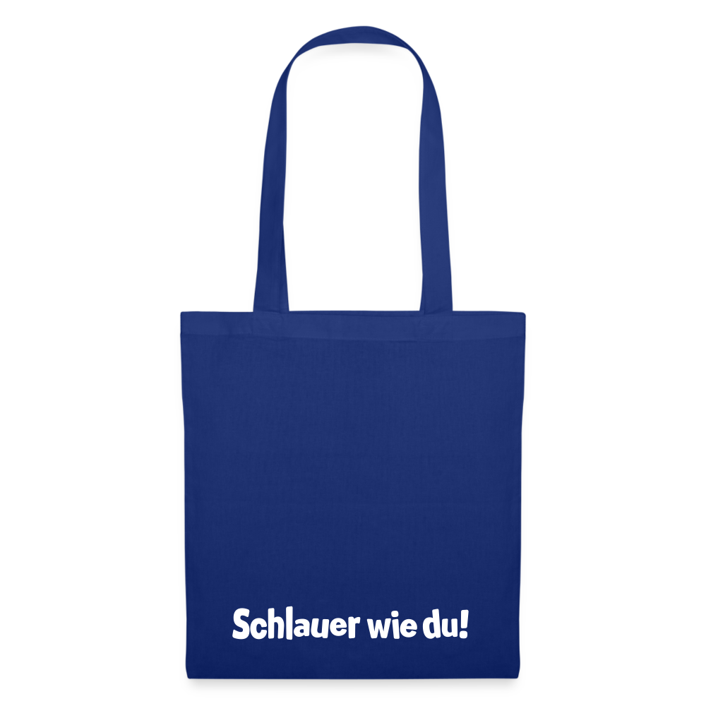 Schlauer wie du! - Stoffbeutel - Royalblau
