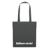 Schlauer wie du! - Stoffbeutel - Graphite