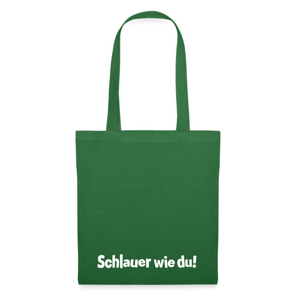Schlauer wie du! - Stoffbeutel - Fichte