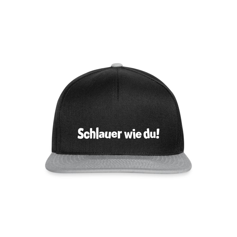 Schlauer wie du! - Snapback Cap - Schwarz/Grau