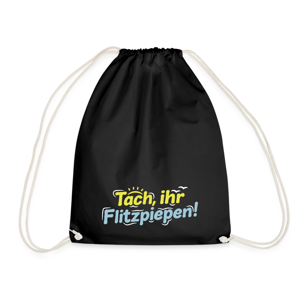 Tach, ihr Flitzpiepen! - Turnbeutel - Schwarz