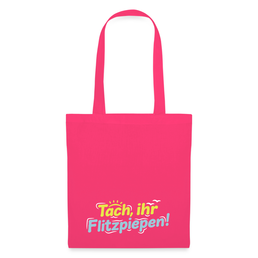 Tach, ihr Flitzpiepen! - Stoffbeutel - Azalea