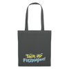 Tach, ihr Flitzpiepen! - Stoffbeutel - Graphite