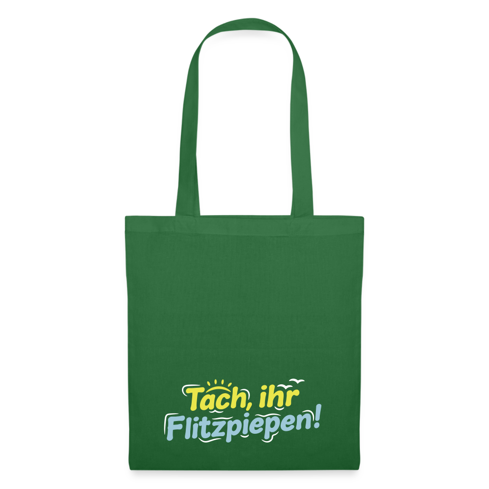 Tach, ihr Flitzpiepen! - Stoffbeutel - Fichte