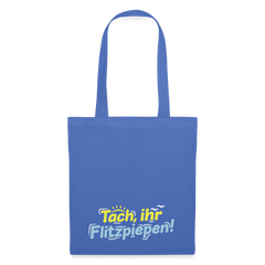 Tach, ihr Flitzpiepen! - Stoffbeutel