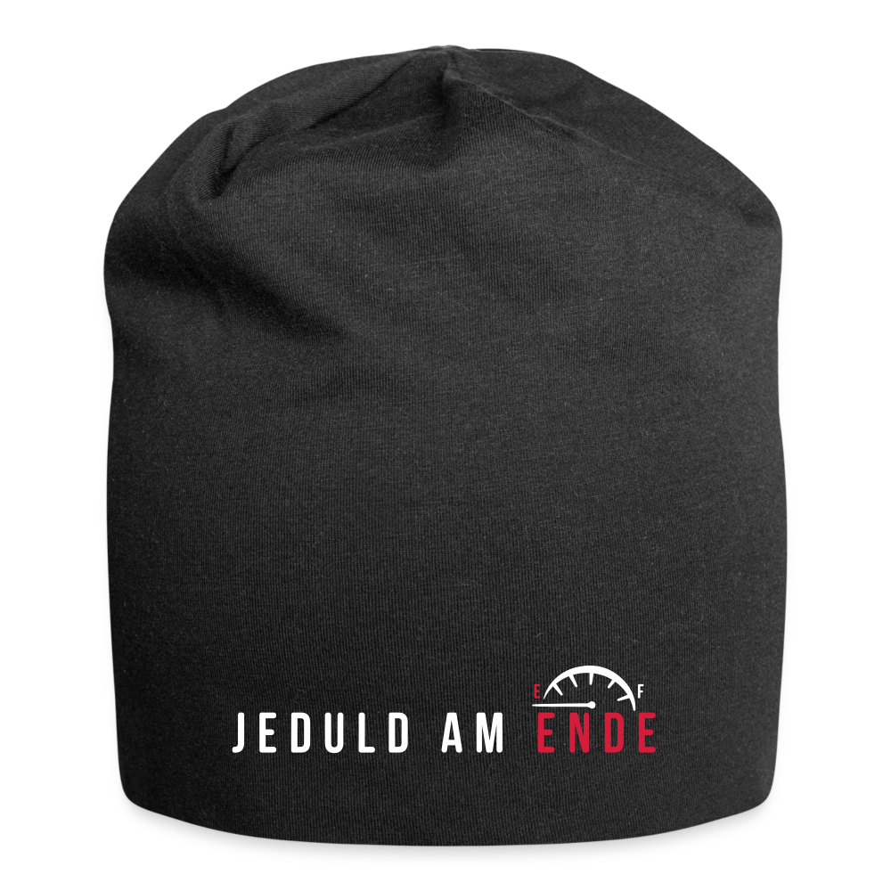 Jeduld am Ende - Jersey Beanie - Schwarz