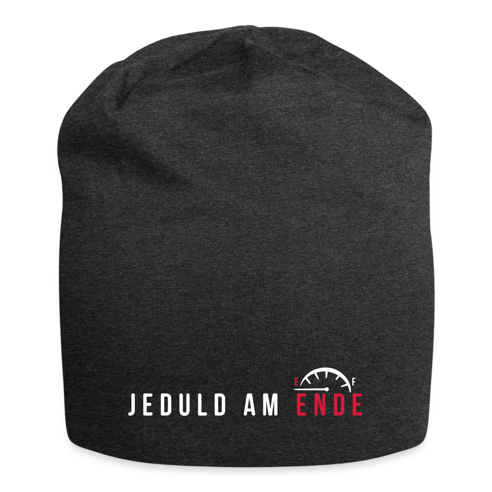Jeduld am Ende - Jersey Beanie - Anthrazit