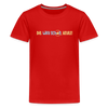 Dit wird schon, Keule! - Teenager Premium T-Shirt - Rot